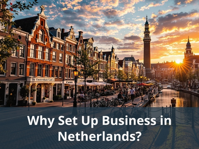 Why Set Up Business in Netherlands? Why Set Up Business in Netherlands?