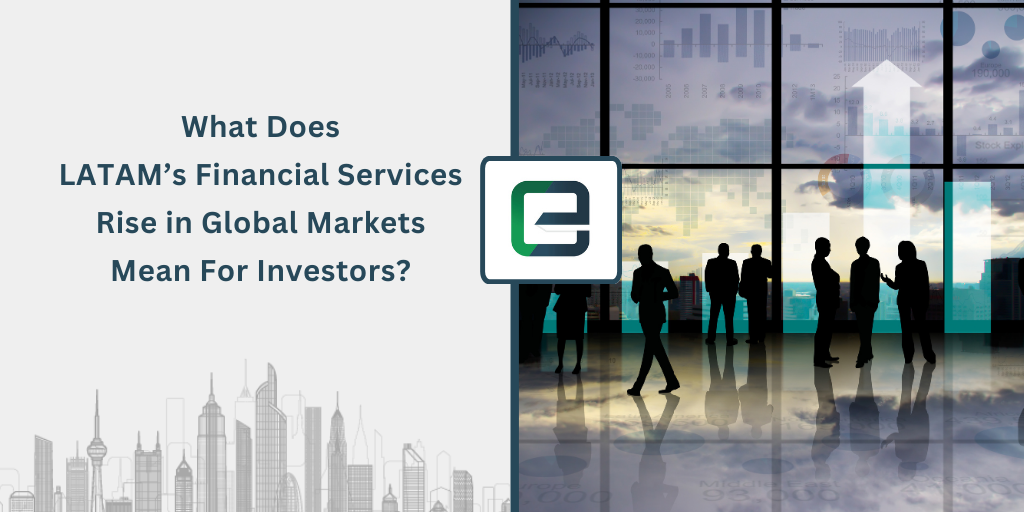 what-does-latams-financial-services-rise-in-global-markets-mean-for-investors-1024×512 what-does-latams-financial-services-rise-in-global-markets-mean-for-investors