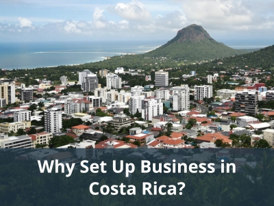 Why Set Up Business in Costa Rica?