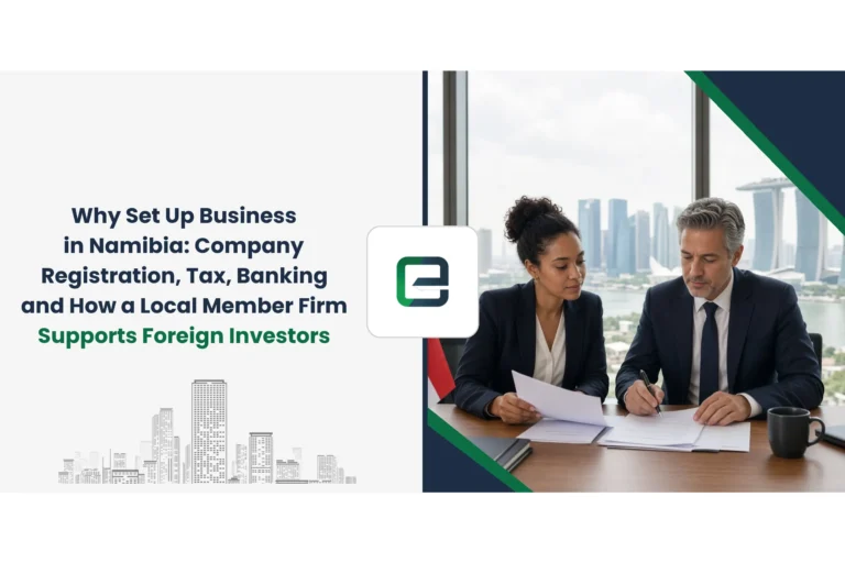 Why Set Up Business in Namibia: Company Registration, Tax, Banking and How a Local Member Firm Supports Foreign Investors Why Set Up Business in Namibia: Company Registration, Tax, Banking and How a Local Member Firm Supports Foreign Investors