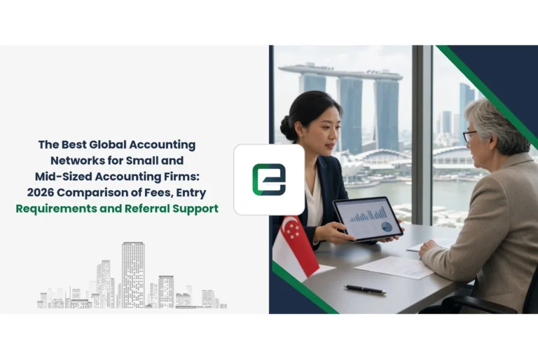 The Best Global Accounting Networks for Small and Mid-Sized Accounting Firms: 2026 Comparison of Fees, Entry Requirements and Referral Support The Best Global Accounting Networks for Small and Mid-Sized Accounting Firms: 2026 Comparison of Fees, Entry Requirements and Referral Support