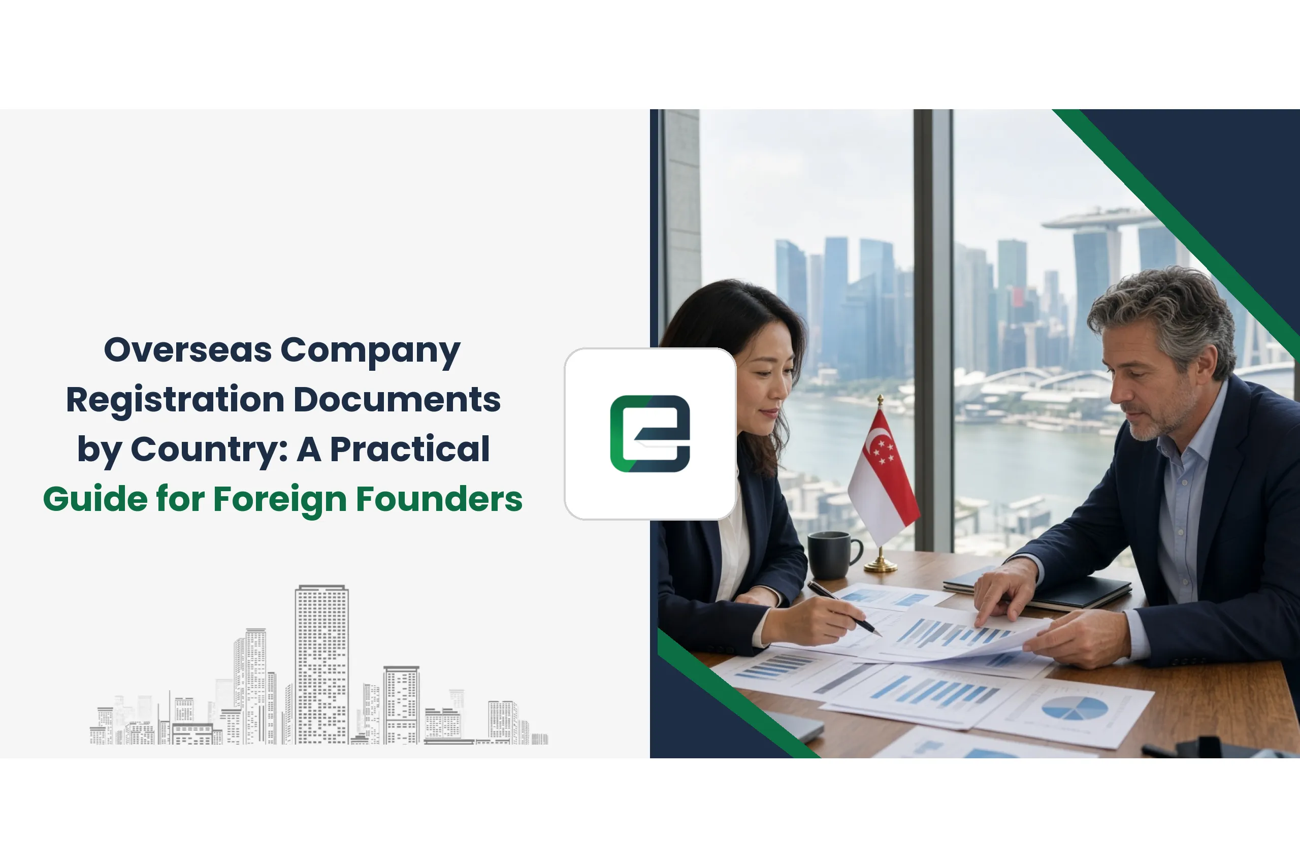 Overseas Company Registration Documents by Country: A Practical Guide for Foreign Founders