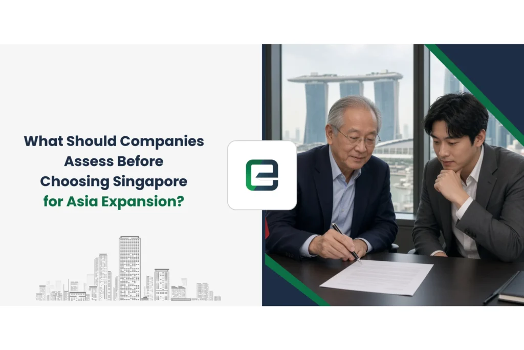 Singapore Asia Expansion: What Companies Should Assess in 2026