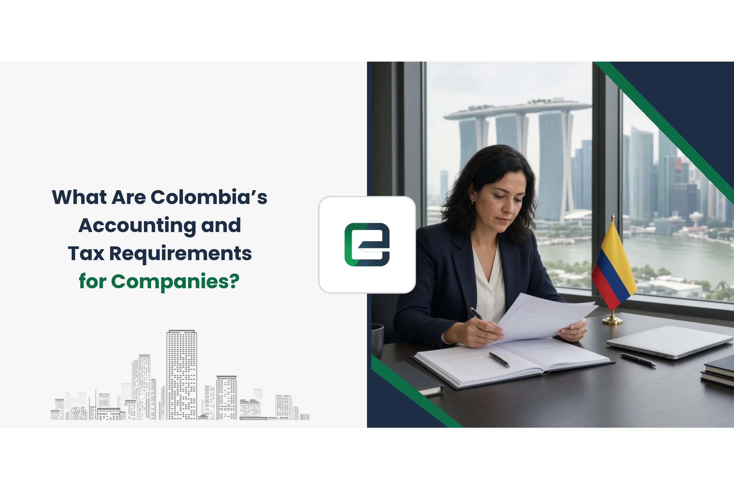 What Are Colombia’s Accounting and Tax Requirements for Companies?
